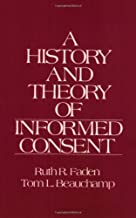 A History and Theory of Informed Consent